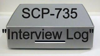 SCP-735 Interview - Addendum 735a - (Warning Explicit Language!)