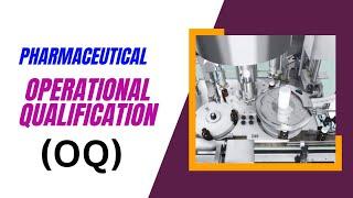 Operational Qualification (OQ) for New Equipments