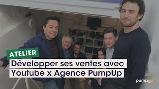 [ATELIER] Développer ses ventes avec Youtube x Agence PumpUp