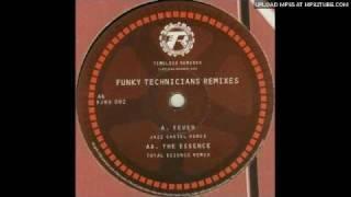 Funky Technicians - The Essence (Total Science remix)