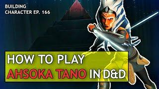 How to Play Ahsoka Tano in Dungeons & Dragons (Star Wars Clone Wars Build for D&D 5e)