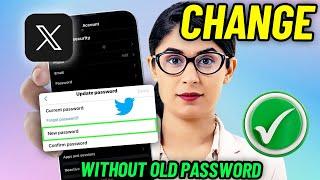 How To Change Twitter ( X ) Password Without Old Password 2024 | Reset Twitter Password