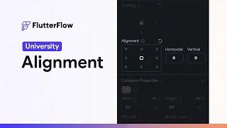 Alignment | FlutterFlow University