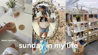 SUNDAY IN MY LIFE | flea market, reset routine, winding down