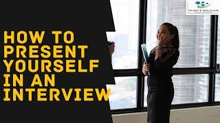 How to Present Yourself In An Interview | Talent and Skills HuB