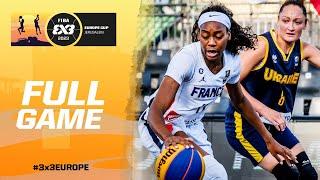 France  vs Ukraine  | Women | Full Game | FIBA 3x3 Europe Cup 2023