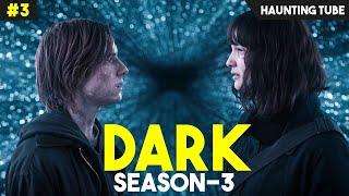 DARK - Season 3 (Episode 7 and 8) Explained + Summary and Theories| Haunting Tube