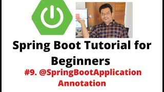 Spring Boot Tutorial for Beginners #9 - @SpringBootApplication Annotation