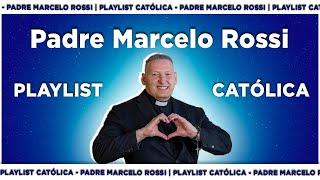 MELHORES MÚSICAS PADRE MARCELO ROSSI PARA LOUVOR E ADORAÇÃO | 2024 TOP PLAYLIST CATÓLICA