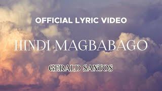 Gerald Santos - Hindi Magbabago (Official Lyric Video)