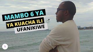 MAMBO 6 YA KUACHA ILI UFANIKIWE