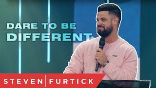 Dare To Be Different | Pastor Steven Furtick