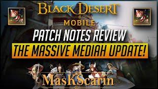 [Global] The Massive Mediah Update Is Here!! It is CRAZY! Patch Notes Review | Black Desert Mobile