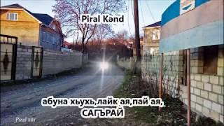 Пирал хуьрелай аяр хуьр авач .... Qusar/Piral