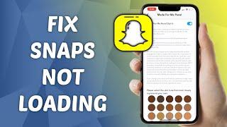 How to FIX Snaps Not Loading on Snapchat