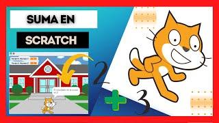 ¿Cómo sumar dos números en SCRATCH? TUTORIAL Paso a Paso !!!