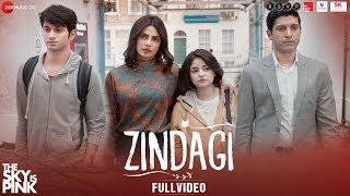 Zindagi - Full Video | The Sky Is Pink | Priyanka Chopra Jonas, Farhan Akhtar | Arijit Singh