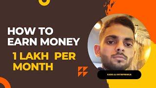 How to Earn 1 Lakh INR Per Month: Proven Strategies & Tips!