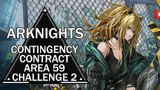 [Arknights] Contingency Contract: Area 59 Challenge Contract 2 (Risk 6)