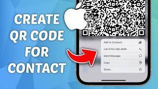 How to Create QR Code for Contact on iPhone - Quick and Easy Guide!