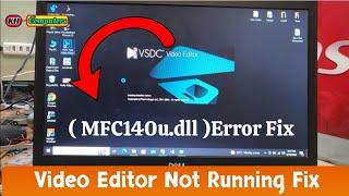 VSDC Video Editor Runtime Error | MFC140u.dll is missing Fix