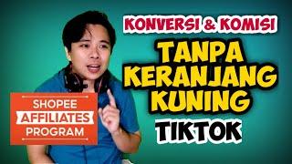 TRIK CARA SHARE LINK SHOPEE AFFILIATE DI TIKTOK TERBARU TANPA KERANJANG KUNING