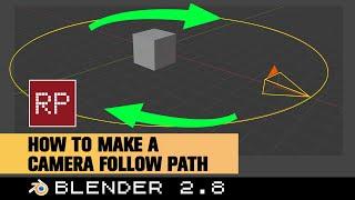 Blender 2.8: How to Make a Camera Follow Path
