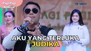 Aku Yang Terluka | JUDIKA | PAGI PAGI AMBYAR (13/6/23)