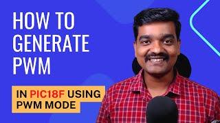 How to Generate PWM in PIC18F using PWM Mode