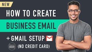 How to Create a Business Email & Use it with Gmail (No Credit Card)