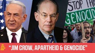 John Mearsheimer: Israel Is Guilty Of Genocide & Has 'Jim Crow Values’