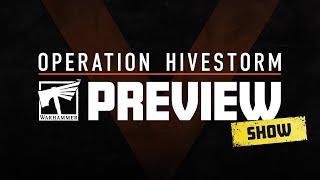 The Warhammer Preview Show: Operation Hivestorm