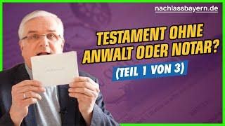 Wie schreibe ich ein Testament ohne Anwalt oder Notar? (Teil I von 3 Teilen)