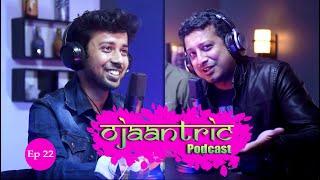 Ojaantric || Assamese Podcast ft. ANIMESH SHARMA || Udayan Duarah || Ep.22