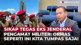 Tegas! Eks Jenderal TNI Minta Ormas Ditumpas: Tak Boleh Berpakaian Ala Militer | OneNews Update