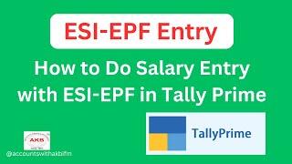 ESI-EPF ENTRY , How To Do salary Entry With ESI-EPF in tally Prime,