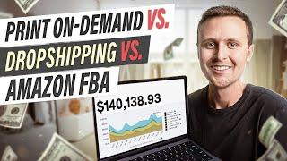 Print On Demand vs. Dropshipping vs. Amazon FBA: Which is Best?