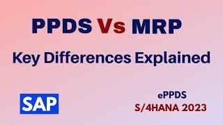 SAP S/4HANA PPDS vs. MRP: Key Differences Explained| Tutorial for beginners|