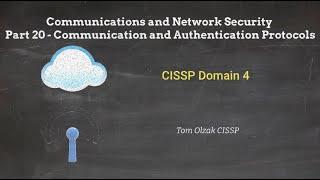 Communications and Network Security Part 20 – Communication Channel and Authentication Protocols