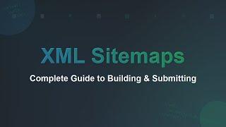 XML Sitemaps Explained: A Beginner's Guide for SEO