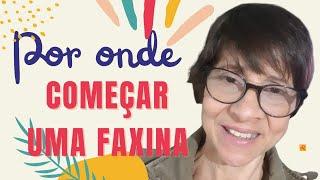 por onde começar uma faxina ? #dicas de diarista