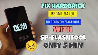 Fix Hardbrick [No Recovery/Fastboot] Redmi 9a/9i With Sp flashtool | Only 5 min