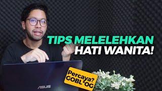 DENGERIN TIPS DARI CEWE UNTUK MENGGAET WANITA IDAMAN ANDA! BLUNDER!!