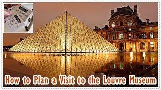 The Louvre Museum - Tickets, Hours, Best Pieces, Quick Visit Tips