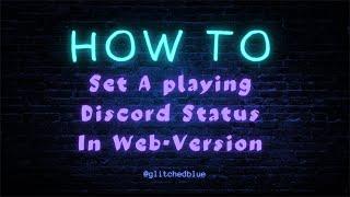 How to Make a custom status in discord web version.