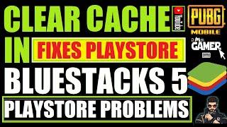 How to Clear Cache in BlueStacks 5 2022 | Fix Google Play Store in BlueStacks 5 2022