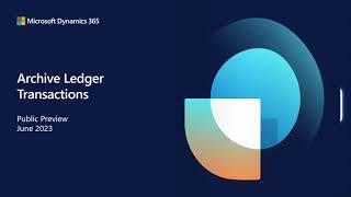 Microsoft Dynamics 365 F&O - Archive Ledger Transactions