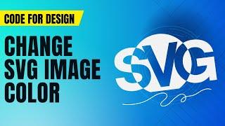 How to change svg image color | short trick | code for design