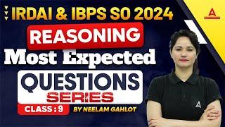 IRDAI Grade A/ IBPS SO 2024 | Reasoning Most Expected Questions #9 | By Neelam Gahlot