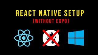 React Native Installation Setup without Expo (Windows)